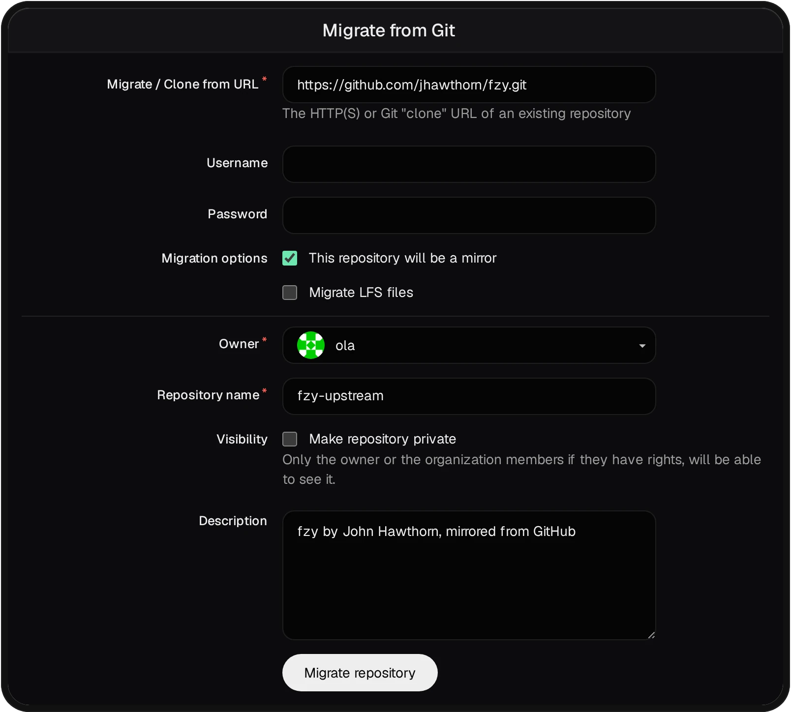 Forgejo's Migrate from Git form: the address https://github.com/jhawthorn/fzy.git, This repository will be a mirror ticked, Owner ola, Repository name fzy-upstream, a description, and the Migrate repository button