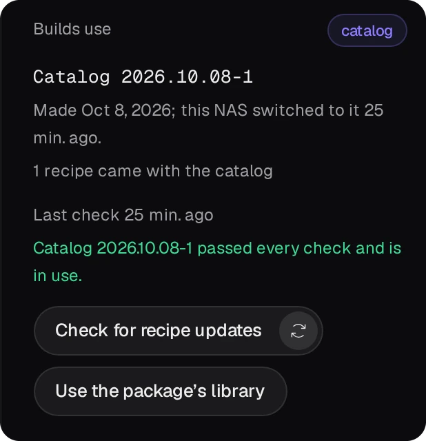 The Recipe library card: Recipe source Catalog 2026.10.08-1, the last check passed, and the buttons Check for recipe updates and Use the package's library